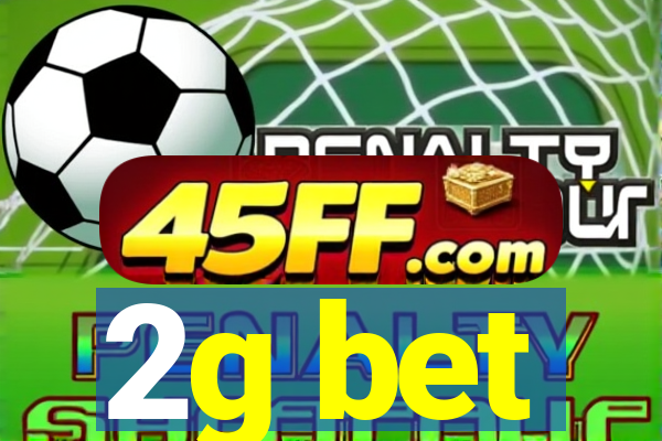 2g bet